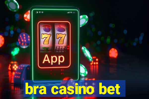 bra casino bet