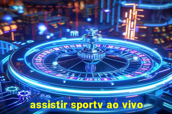 assistir sportv ao vivo