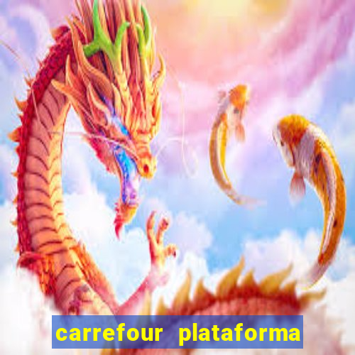 carrefour plataforma de jogos