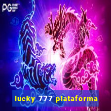 lucky 777 plataforma