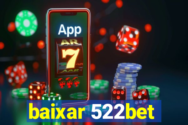 baixar 522bet