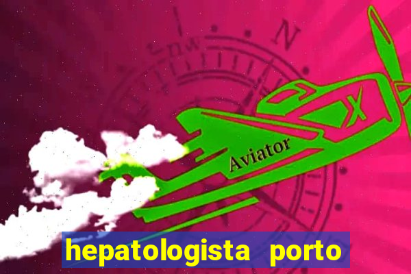 hepatologista porto alegre ipe