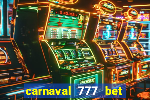 carnaval 777 bet paga mesmo