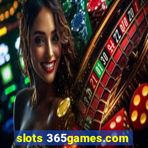 slots 365games.com