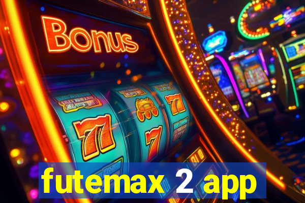 futemax 2 app