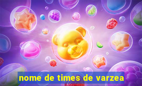 nome de times de varzea