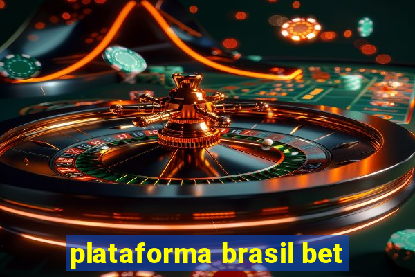 plataforma brasil bet