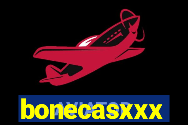 bonecasxxx