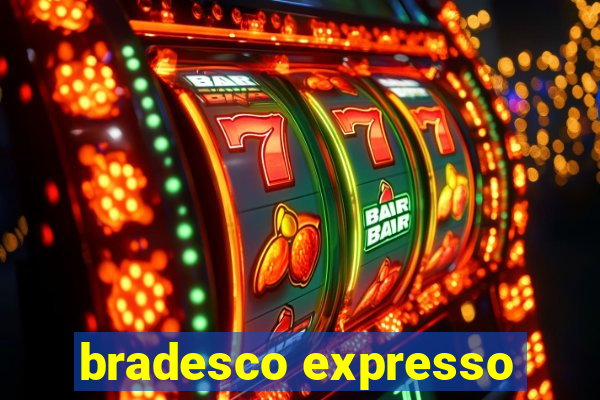 bradesco expresso