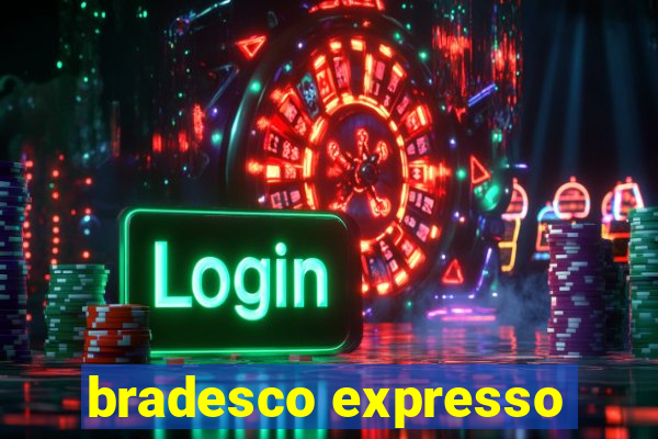 bradesco expresso