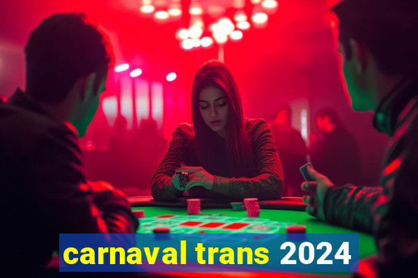 carnaval trans 2024