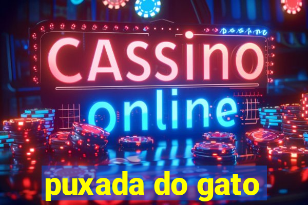 puxada do gato