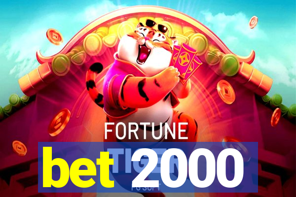 bet 2000