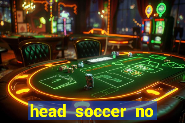 head soccer no click jogos