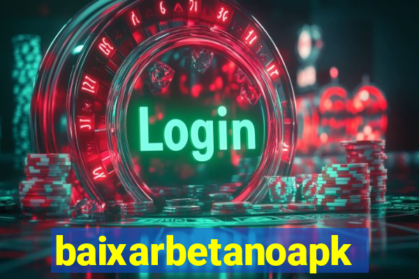 baixarbetanoapk