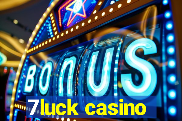 7luck casino