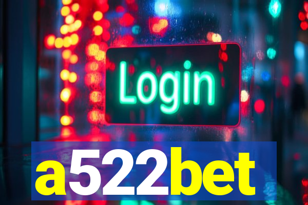 a522bet