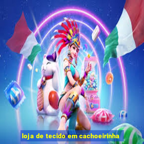 loja de tecido em cachoeirinha