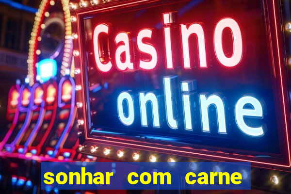 sonhar com carne de porco