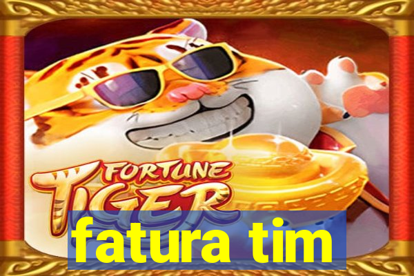 fatura tim