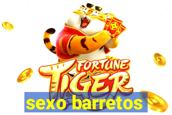 sexo barretos