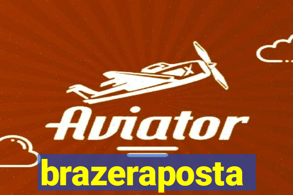 brazeraposta