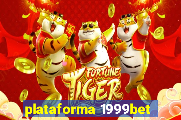 plataforma 1999bet