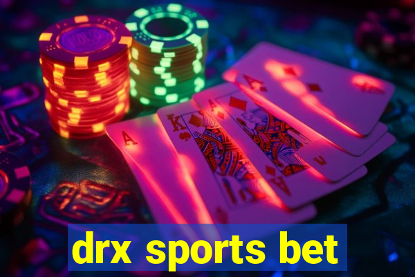 drx sports bet