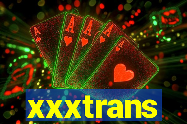 xxxtrans