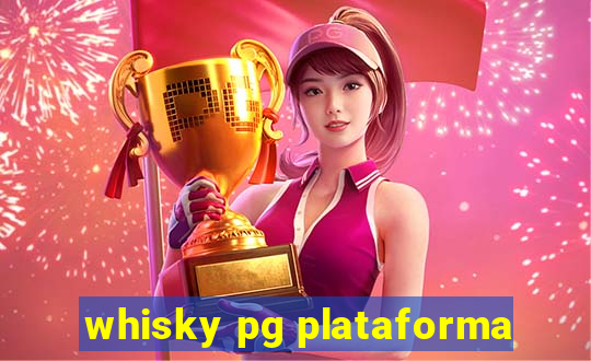 whisky pg plataforma