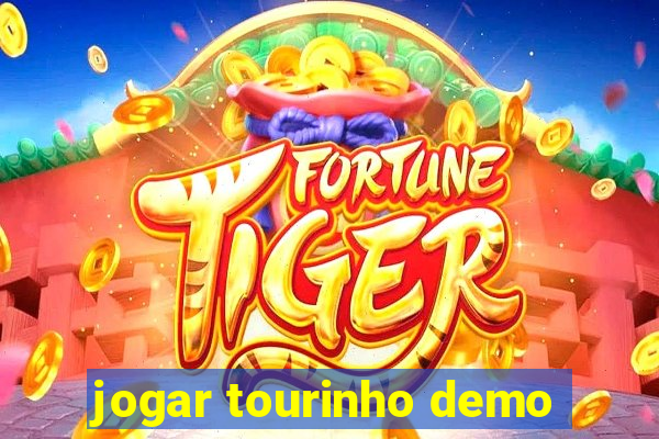 jogar tourinho demo