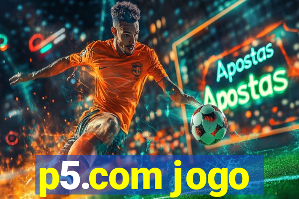 p5.com jogo