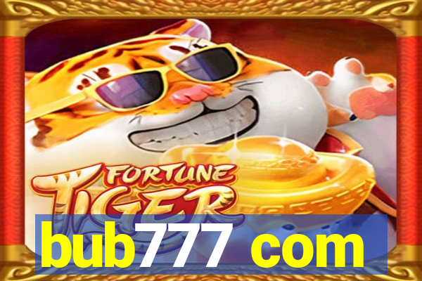 bub777 com