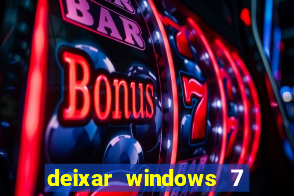 deixar windows 7 mais rapido