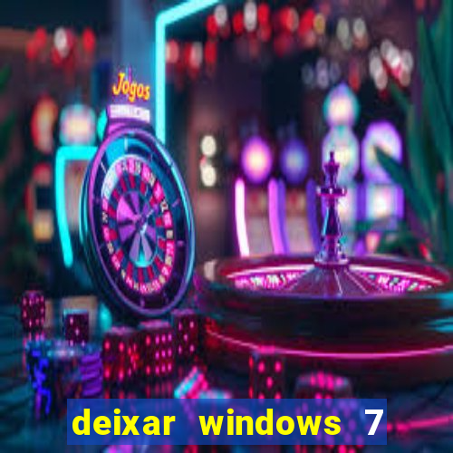 deixar windows 7 mais rapido