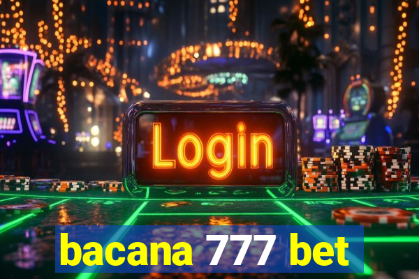 bacana 777 bet