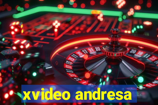 xvideo andresa