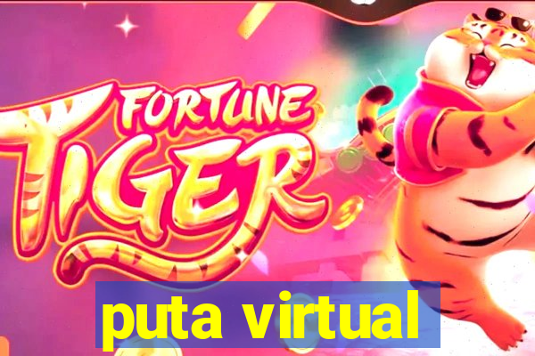 puta virtual