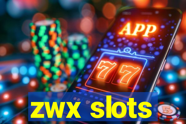 zwx slots