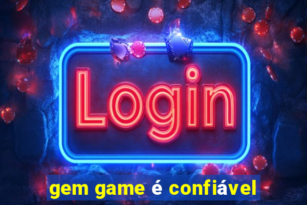 gem game é confiável