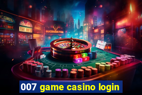 007 game casino login