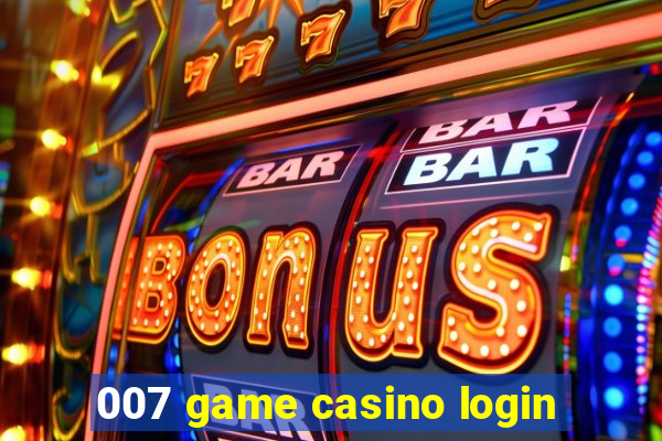 007 game casino login