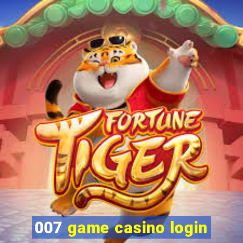 007 game casino login