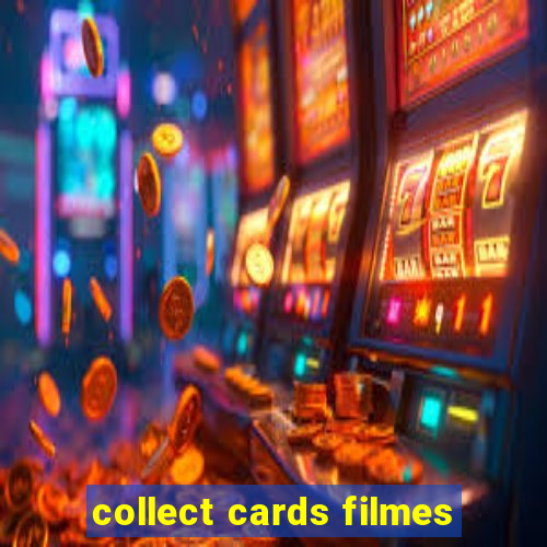 collect cards filmes