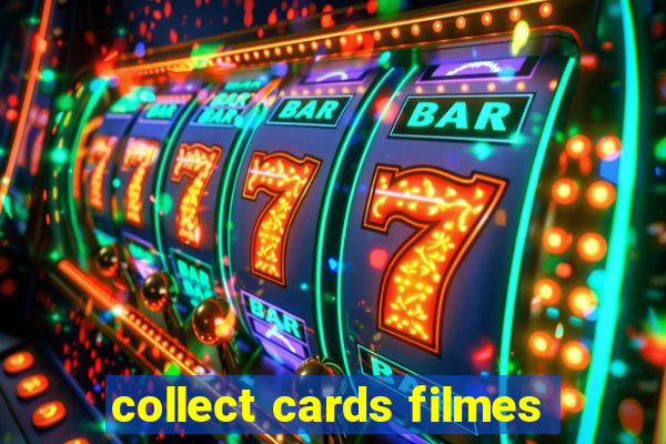 collect cards filmes