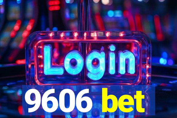 9606 bet