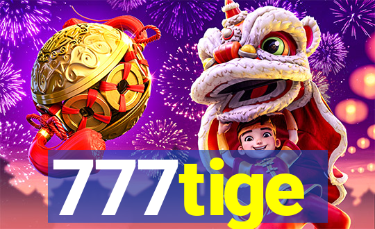 777tige