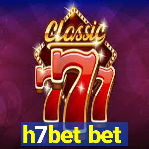 h7bet bet