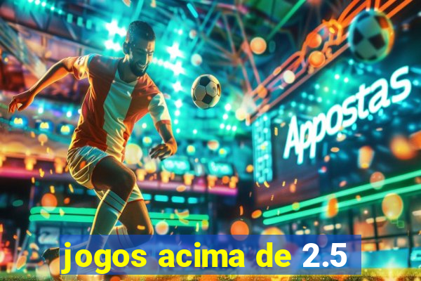 jogos acima de 2.5