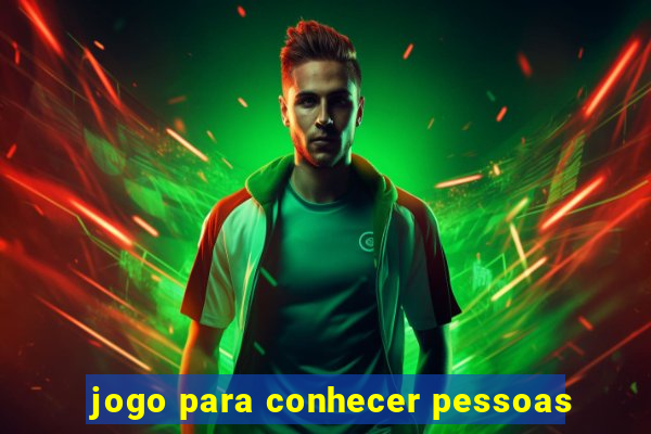 jogo para conhecer pessoas